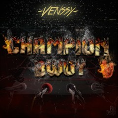 Venssy - Champion Bwoy (2016)