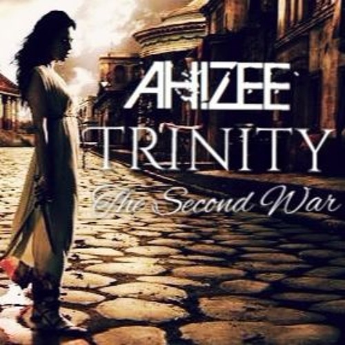 Ahizee - Trinity (The Second War)