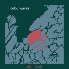 Colourwaves - Night Boat