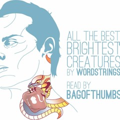 All The Best And Brightest Creatures Ch 10