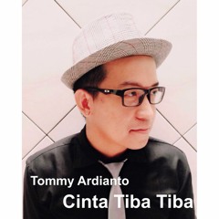 TOMMY ARDIANTO - Cinta Tiba Tiba