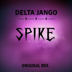 Delta Jango - spike (original mix)
