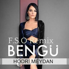 Bengü - Hodri Meydan (F.S.O Remix)