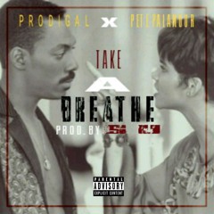 Take A Breathe -prodigal Ft Pete Palamour