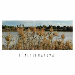 L'alternativa / The alternative