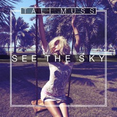 Tali Muss - See The Sky (Original Mix)[FREE]