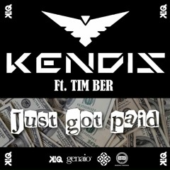 Kendis ft. TIM-BER - Just Got Paid