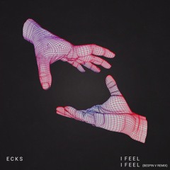 ECKS - I Feel