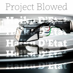 Project Blowed: Haiku D'Etat mix