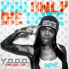Y.O.D.O. (ft. Crooked I)