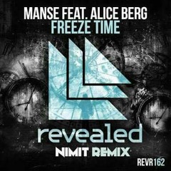 Manse Ft Alice Berg - Freeze Time (Nimit Remix)