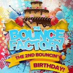 DJ Sy **LIVE** @ The Bounce Factory  - The 2nd Bouncin' Birthday (CHEEKY TRAX SET)