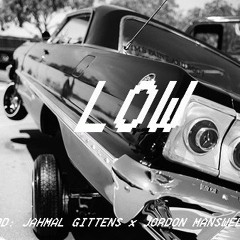 LOW (Jahmal Gittens & Jordon Manswell)