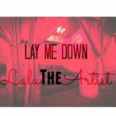 Lay Me Down x Lala The Artist Prod. Pdub