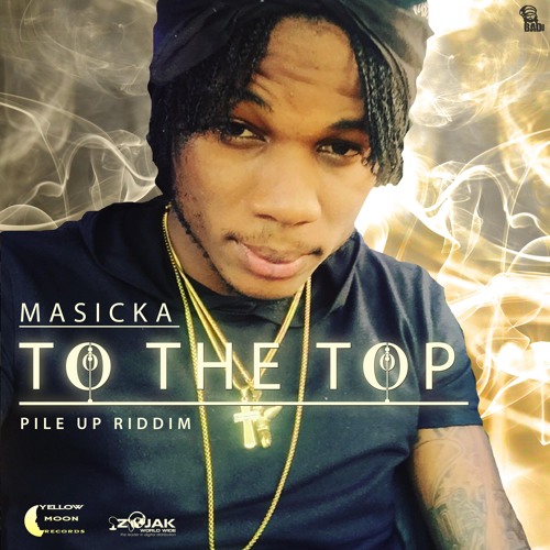 Masicka - To Di Top [Raw]