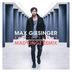 Max Giesinger - 80 Millionen (MAD KINGZ Remix)