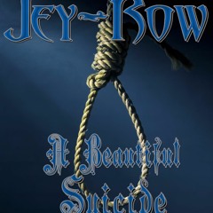 Jey-Row - A Beautiful Suicide (New Single)
