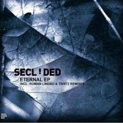 Secluded - Eternal (Original Mix) [SECLUDED]