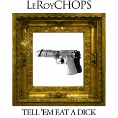 02 Tell Em Eat A Dick (Prod. By Trade Voorhees)