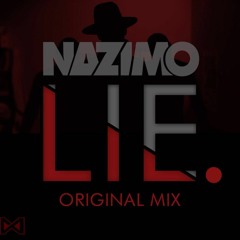 Nazimo - Lie (Orginal Mix) ||| Click buy for Free DL |||