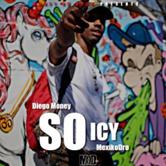 Diego Money - So Icy [Prod. MexikoDro]
