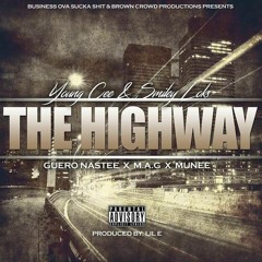 "The Highway" Smiley Loks and Young Cee ft Guero Nastee, M.A.G, Munee