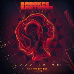 Brookes Brothers feat. Majesty - Good To Me