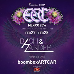 Bash & Zander @ EDC Mexico 2016 (Live Set)