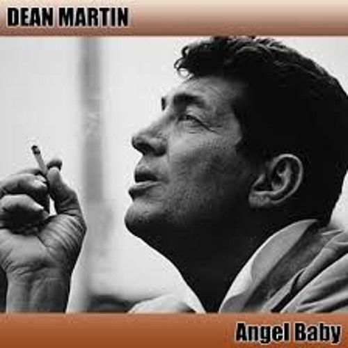 Stream Angel Baby - Dean Martin by Aya Muhammaden | Listen online for free  on SoundCloud