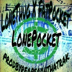LonePocKet Stilo Ft Fat Pockets(Prod. By ReaperOnThaTrak)