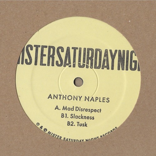 Anthony Naples - Mad Disrespect - Mad Disrespect EP - MSN001