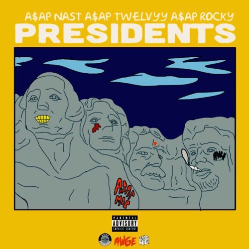 A$AP NAST X A$AP TWELVYY X A$AP ROCKY - PRESIDENTS