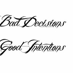 Good Intentions - @Apostle Porter