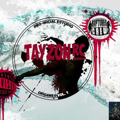 Tayzon Stream Somos - Tayzon Rc & Mc Cray & Rastro Uno & Abios ...