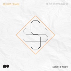 Mellow Orange - Silent Selector #19 (all vinyl mix)