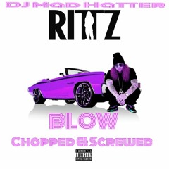 Blow - Rittz (Chopped & Screwed)