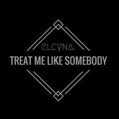 Treat Me Like Somebody (Cover)