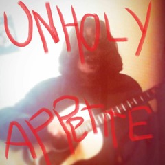 Unholy Appetite [Powerslacker Mix, Produced by Urist and Bob Mossop]