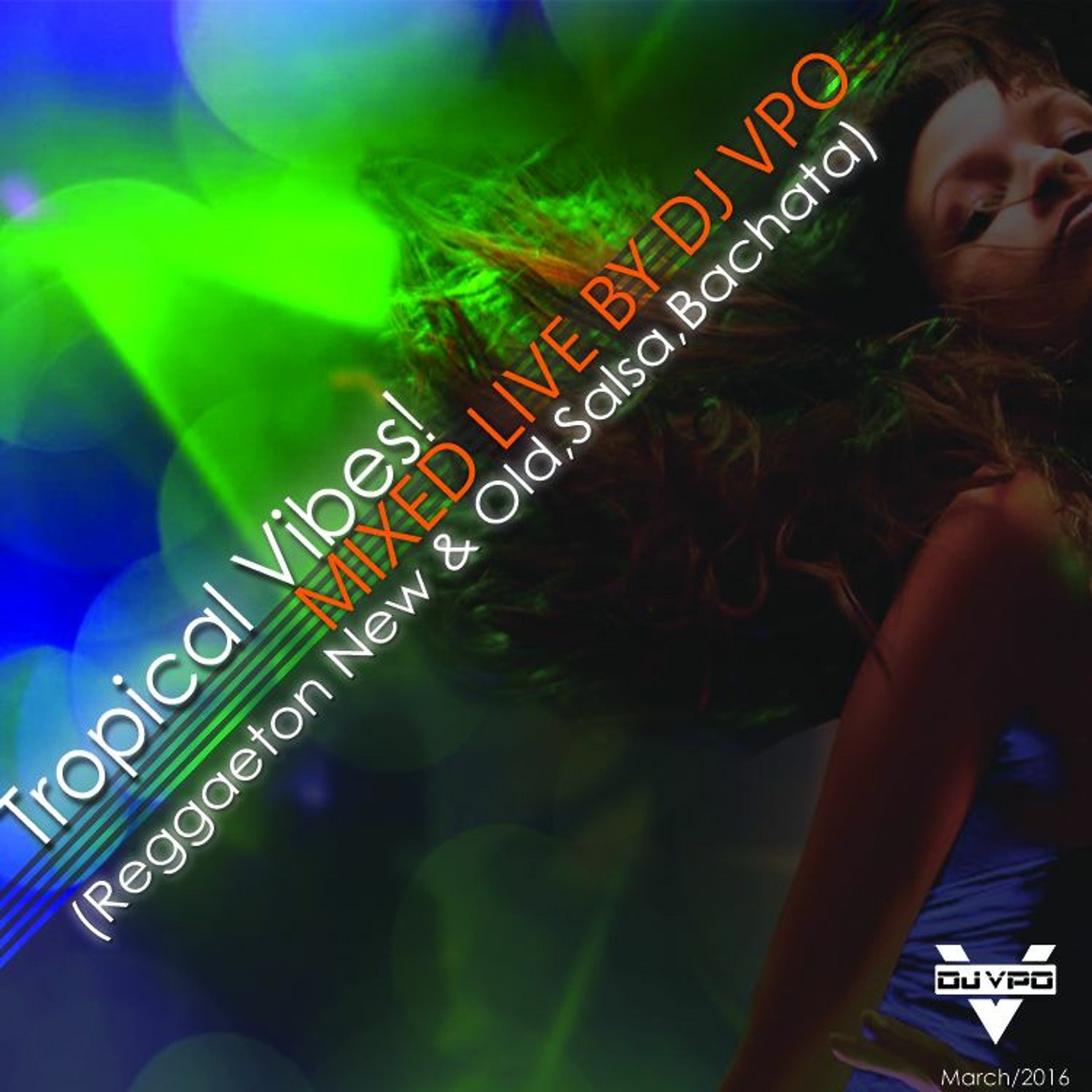 Tropical Vibes! Mixed Live (Reggaeton New & Old,Salsa,Bachata) By DJVPO® episode artwork