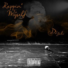 D. Yelv- Rappin' To Myself (Prod. Mistah Watson)