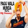 Pagg Wala Munda Edm Twist Remix Diljit Dj Sunny Latest Punjabi Songs 2016 Mp3