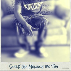 Tay - Str8 Up Menace (pro By ILL WILL BEATS)