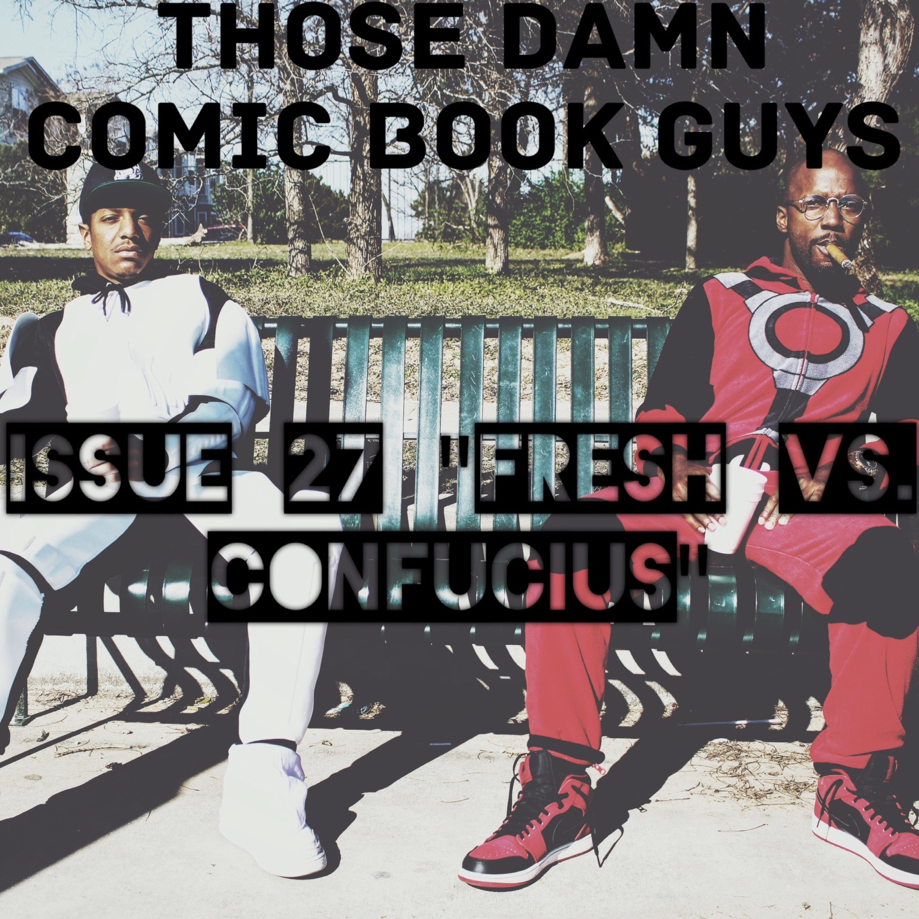 Issue 27 "Fresh Vs. Confucius" episode artwork