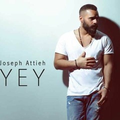 Joseph Attieh - Yey [Official Lyric Video] - جوزيف عطية - ياي