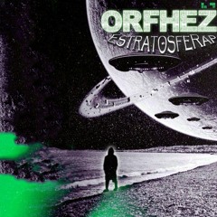 Orfhez - EstratosfeRap