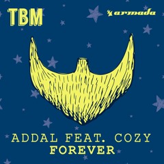 Addal feat. Cozy - Forever [OUT NOW]