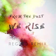 From The Dust - We Rise (MASHBOARD Remix)