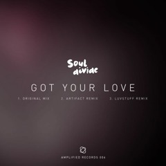Soul Divide - Got Your Love (Luvstuff Remix)
