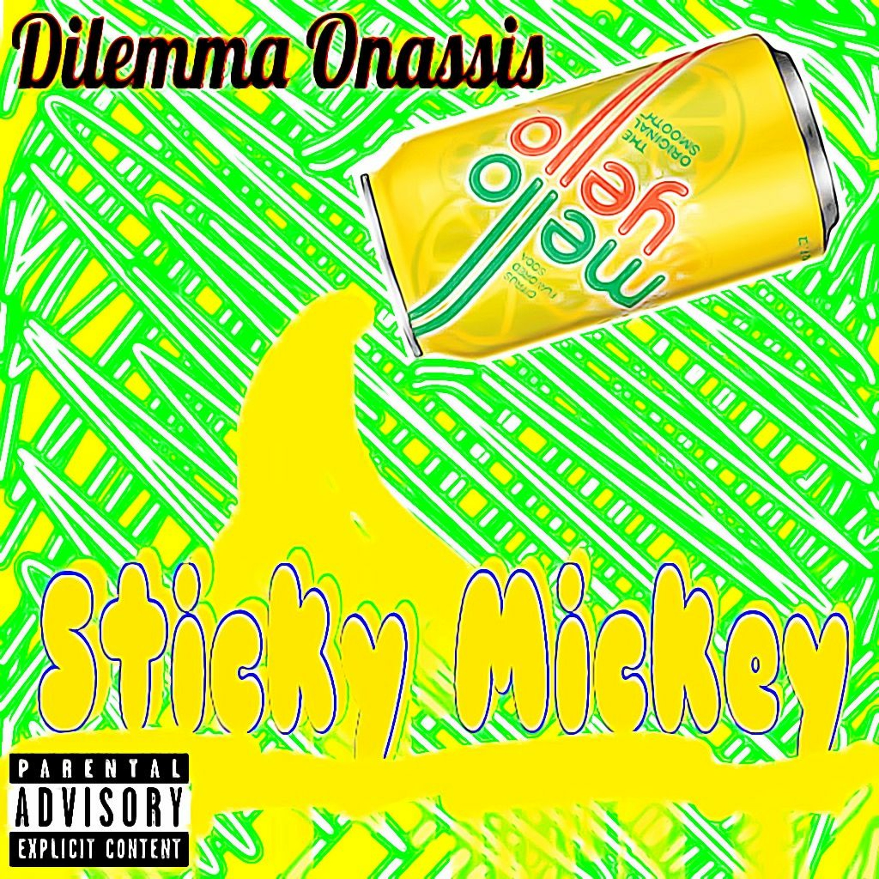Dilemma Onassis - Sticky Mickey