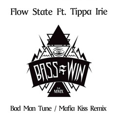 Flow State - Bad Man Tune Ft. Tippa Irie CLIP